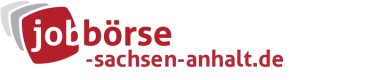 Jobbörse Sachsen Anhalt - Aktuelle Stellenangebote in Ihrer Region
